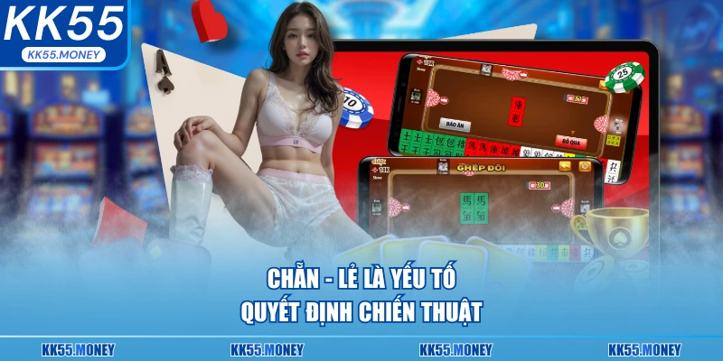 Chẵn - lẻ là yếu tố quyết định 