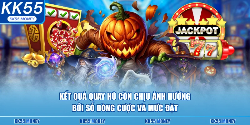 Kết quả quay hũ còn chịu ảnh hưởng rất nhiều bởi số đông 